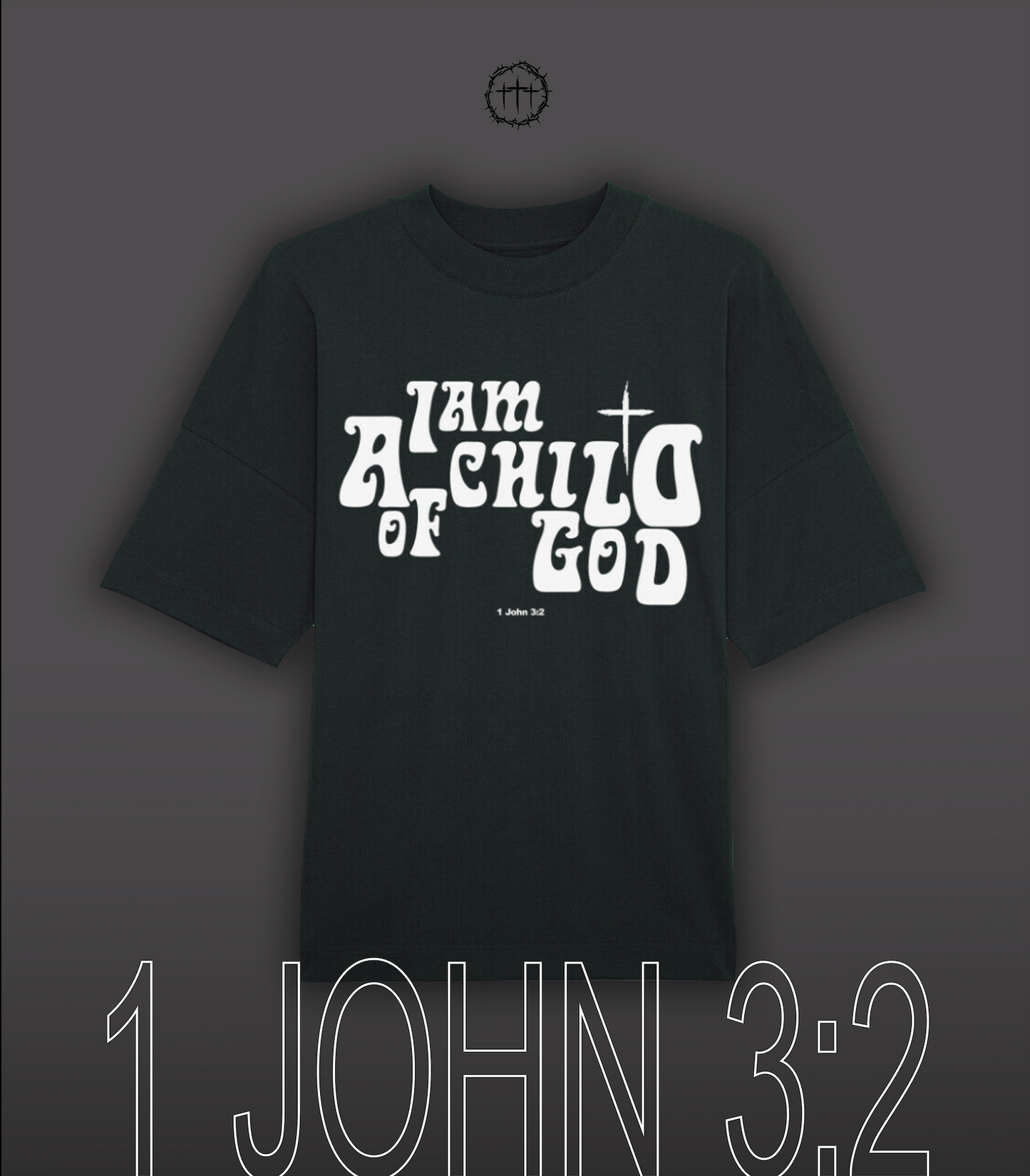 "I AM A CHILD OF GOD" Oversized Shirt