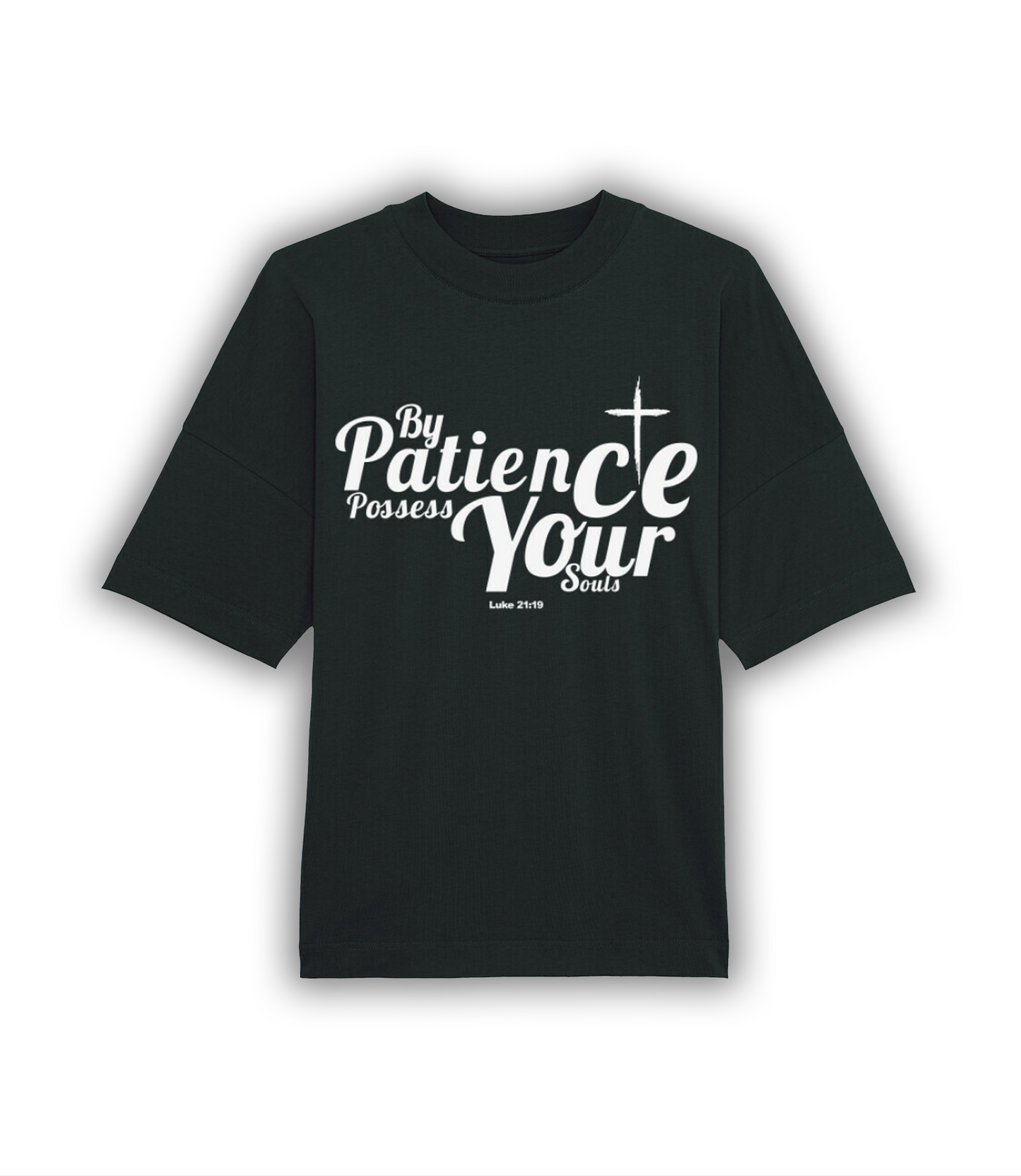 "BY PATIENCE POSSESS YOUR SOULS" Oversized Shirt