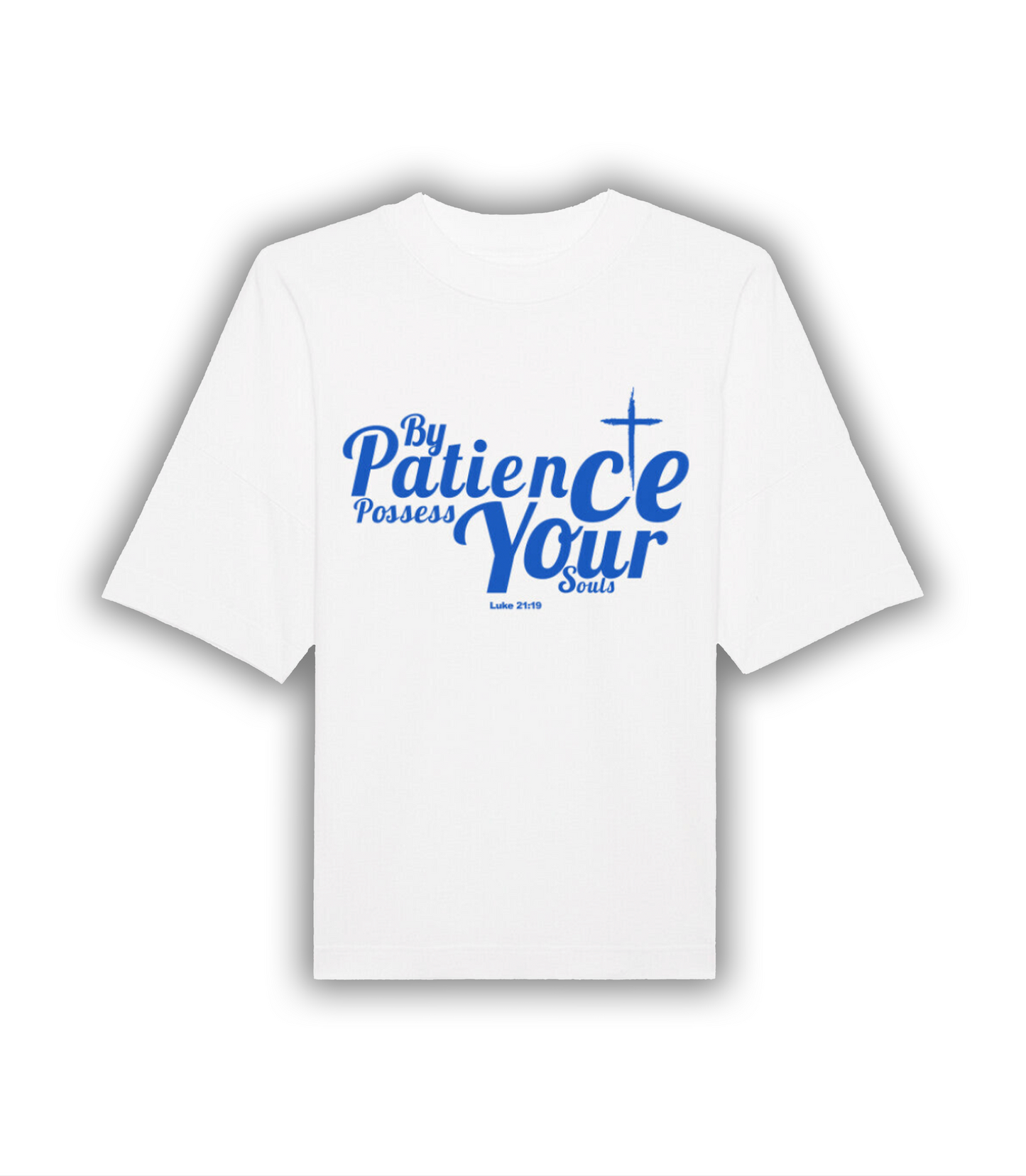 "BY PATIENCE POSSESS YOUR SOULS" Oversized Shirt