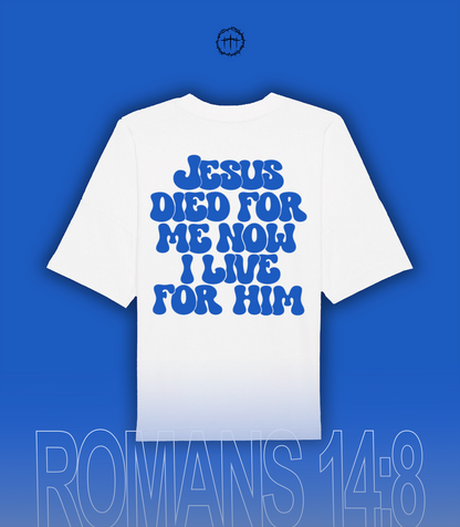 "JESUS DIED FOR ME NOW I LIVE FOR HIM" Oversize Shirt