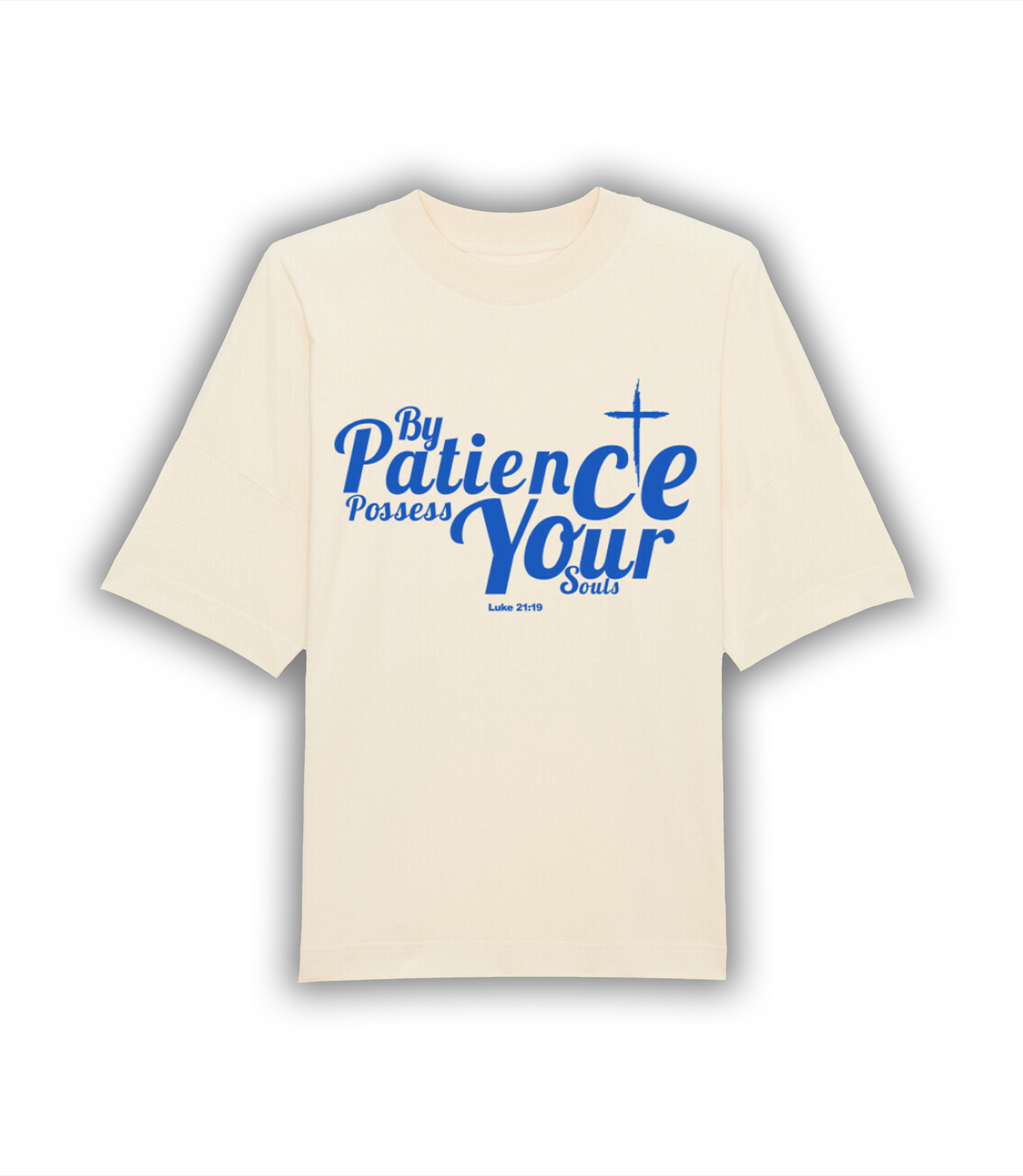 "BY PATIENCE POSSESS YOUR SOULS" Oversized Shirt